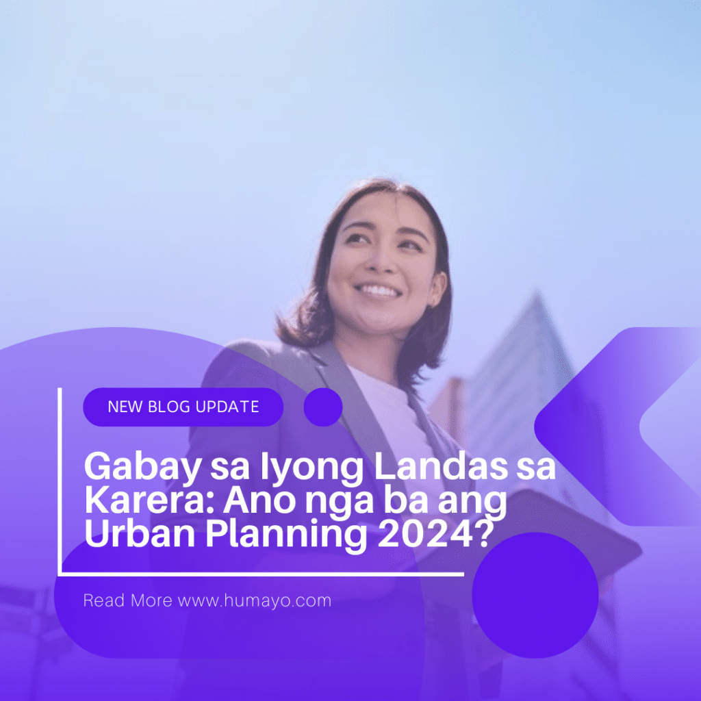 Gabay sa Iyong Landas sa Karera: Ano nga ba ang Urban Planning 2024?