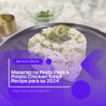 Masarap na Pesto Peas & Potato Chicken Salad Recipe para sa 2024