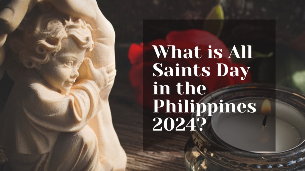 What is All Saints Day in the Philippines 2024?