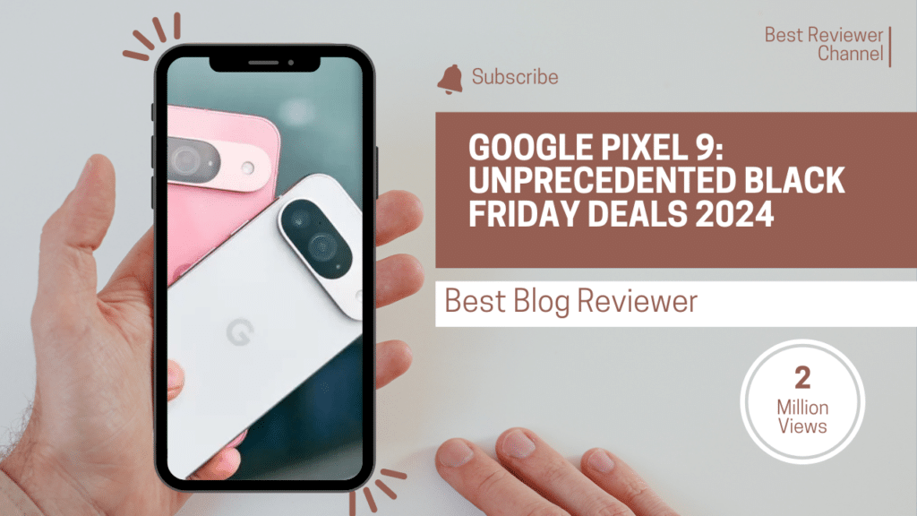 Google-Pixel-9-Unprecedented-Black-Friday-Deals-2024-1024x576 Google Pixel 9: Unprecedented Black Friday Deals 2024